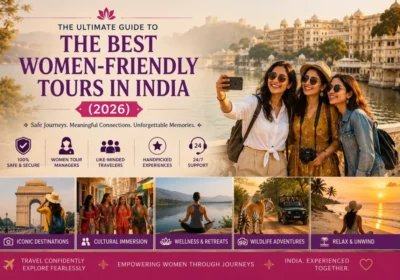 Best Women-Friendly Tours in India: 2026 Travel Guide