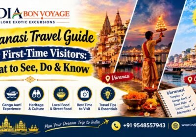 Varanasi Travel Guide for First-Time Visitors: What to See, Do & Know